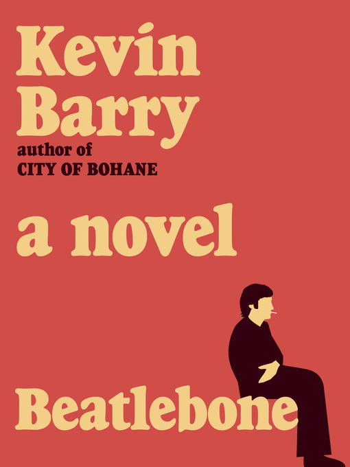Title details for Beatlebone by Kevin Barry - Available